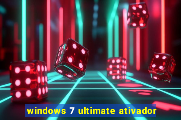 windows 7 ultimate ativador